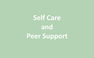 Self Care and Peer Support